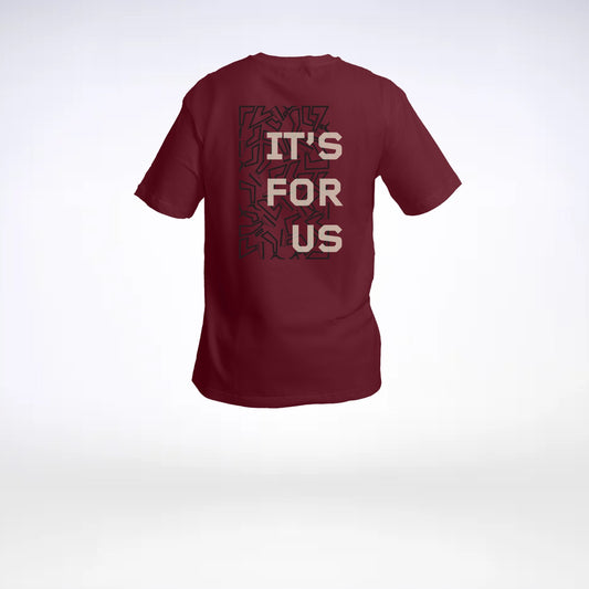 T-shirt It's For Us