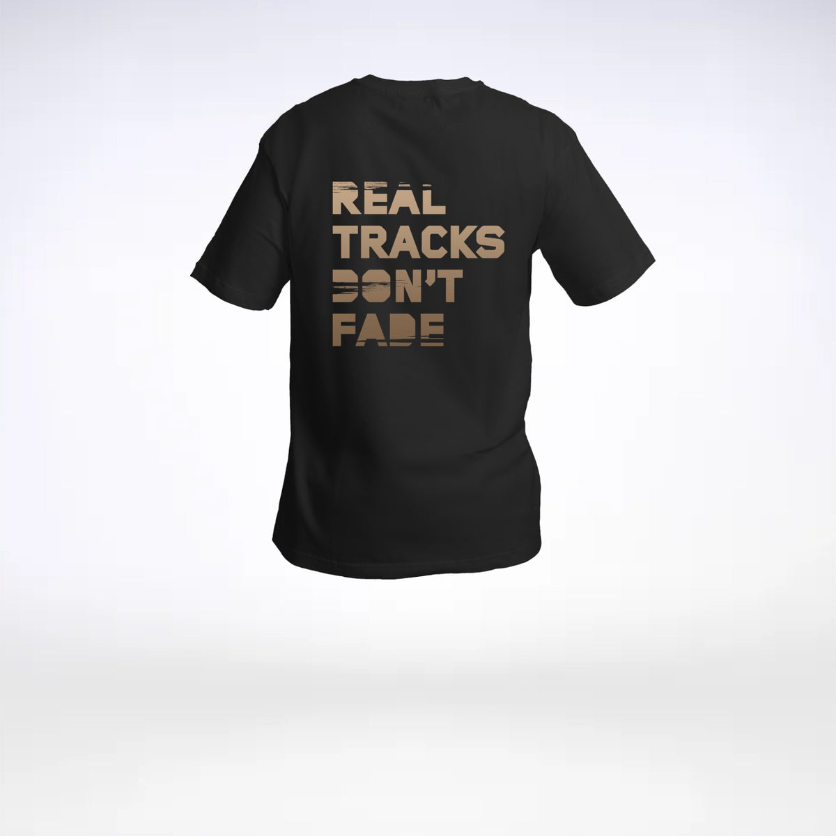 T-shirt Real Tracks Don't Fade