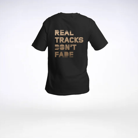 T-shirt Real Tracks Don't Fade